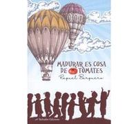 Madurar Es Cosa De Tomates - [Livre en VO] Barquero, Raquel (Auteur)