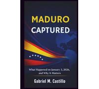 Maduro Captured: What Happened on January 3, 2026, and Why It Matters