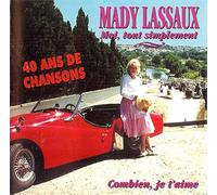 Mady Lassaux - Moi, Tout Simplement - 40 Ans De Chansons