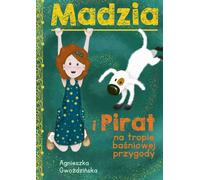 Madzia et le Pirate sur la piste d'une aventure féerique