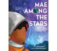 Mae Among the Stars: An Inspiring True Story About Big Dreams and Space for Children (Ages 4-8)