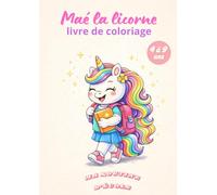 Maé la Licorne - Tome 1 : Ma routine d’école: Livre de coloriage pour enfants