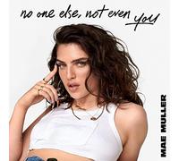 Mae Muller - No One Else, Not Even You [Import]