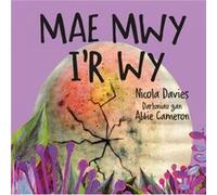 Mae Mwy Ir Wy by Nicola Davies Nicola Davies (Auteur)