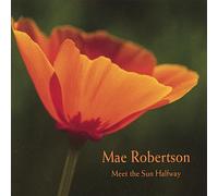 Mae Robertson - Meet the Sun Halfway