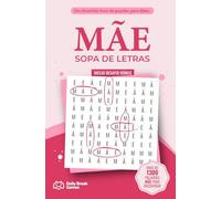 MÃE - Sopa de Letras: 100 Puzzles Só com a palavra MÃE. Um presente original para oferecer à melhor MÃE do Mundo.