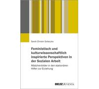 Mädchenbilder in der Jugendhilfe Eine Studie im Kontext von Macht und Misogynie in der Sozialen Arbeit - Sarah Christin Sobeczko - Juventa Verlag - ebook (ePub) - Livre
