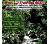 Mädchenchor Wernigerode - Wenn Alle Brünnlein Fliessen [Import]