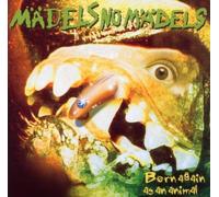 Mädels No Mädels - Born Again As Animal [Import]