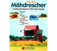 Mähdrescher in Deutschland von 1932 bis heute Bd. 3 Bols, Udo (Auteur)