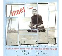 Mael - L'Extreme arrogance du poisson rouge