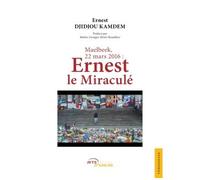 Maelbeek, 22 mars 2016 : Ernest le miraculé - Ernest Djidjou - Jets D'encre - broché - Essai
