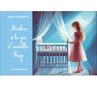 Maélise et la joie d'accueillir Hugo