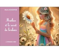 Maélise et le secret du bonheur