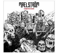 Maelstrom - Slaughter of the Dead