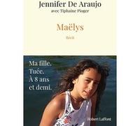 Jennifer De Araujo – Maëlys – Essai – Broché – Éditions Robert Laffont