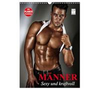 Männer - Sexy und kraftvoll (Wandkalender 2026 DIN A3 hoch), CALVENDO Monatskalender: Erotische Männer und sinnliche Posen zum Träumen!
