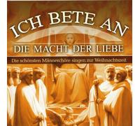 Männerchöre - Ich Bete an Die Macht der Liebe [Import]