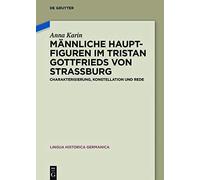 Männliche Hauptfiguren Im "Tristan" Gottfrieds Von Straßburg