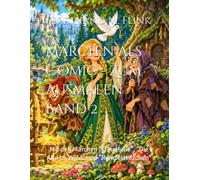Märchen als Comic - Zum Ausmalen: Mit den Märchen "Frau Holle", "Die Alte im Wald" und "Rumpelstilzchen"