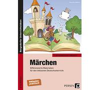 Märchen: Differenzierte Materialien für den inklusiven Deutschunterricht (2. bis 4. Klasse)