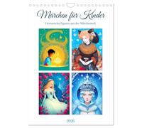Märchen für Kinder (Wandkalender 2026 DIN A4 hoch), CALVENDO Monatskalender: Die zauberhafte Welt der Märchen