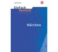Märchen: Klassen 5 - 7. Einfach Deutsch Unterrichtsmodelle