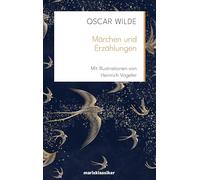 Märchen und Erzählungen: Mit Illustrationen von Heinrich Vogeler | Vollständige Ausgabe | marixklassiker