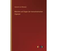 Märchen Und Sagen Der Transsilvanischen Zigeuner