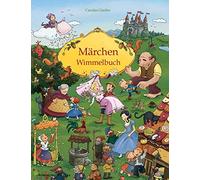 Carolin Görtler Märchenbuch: Mein Gebrüder Grimm Märchen Wimmelbuch für (Poche)