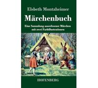 Märchenbuch: Eine Sammlung auserlesener Märchen mit zwei Farbillustrationen