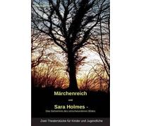 Märchenreich" Und "Sara Holmes - Das Geheimnis Des Verschwundenen Bildes