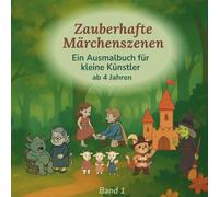 Märchenszenen Malbuch - Band 1: Klassische Märchen zum Ausmalen für Kinder ab 4 Jahren
