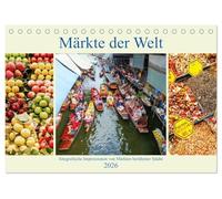 Märkte der Welt - fotografische Impressionen von Märkten berühmter Städte (Tischkalender 2026 DIN A5 quer), CALVENDO Monatskalender: Szenen- und Detailfotos von Märkten quer durch die Welt