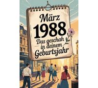 März 1988 - Das geschah in deinem Geburtsmonat: Die wichtigsten Ereignisse aus Politik, Wirtschaft, Technik, Popkultur und Gesellschaft im März 1988 - sachlich eingeordnet und historisch fundiert.