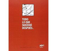 Maestre Fernández, P: Todo Lo Que Sucedió Después