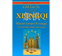Maestri europei di xiangqi: I vincitori dei Campionati Europei