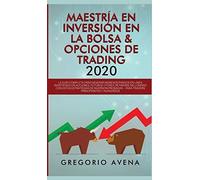 Maestría En Inversión En La Bolsa & Opciones De Trading 2020