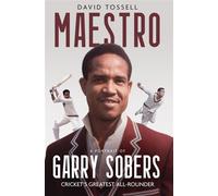 Maestro A Portrait of Garry Sobers,Cricket's Greatest All-Rounder - David Tossell - Pitch Publishing - ebook (ePub) - Livre