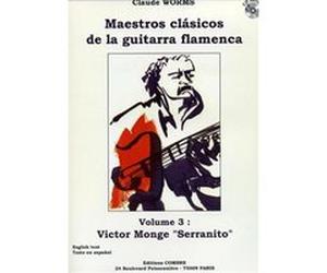 Maestro Classicos De La Guitarra Flamenca Vol.3 : Serranito Transcriptions Et Arrangement Par Claude Worms + Cd