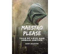 Maestro Please: Tale of Love and Urban Justice