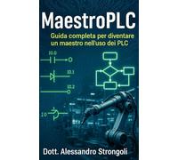 MaestroPlc: Guida completa per diventare un maestro nell'uso dei PLC.
