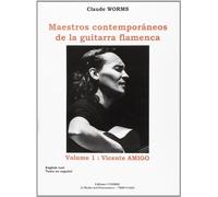 Maestros contemporaneos de la guitarra flamenca, vol 1: Vicente Amigo
