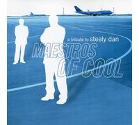 Maestros Of Cool A Tribute To Steely Dan