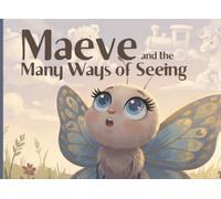Maeve and the Many Ways of Seeing