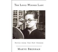 Maeve Brennan The Long-Winded Lady (Poche)