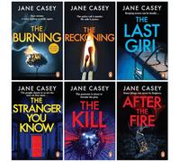 Maeve Kerrigan Series 1-6 Books Collection Set By Jane Casey (The Burning, The Reckoning, The Last Girl, The Stranger You Know, The Kill & After the Fire)