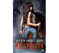 Maeve Regan, Tome 1: Rage de dents
