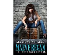 Maeve Regan, Tome 2: Dent pour dent