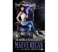 Maeve Regan, Tome 3: La Dent longue